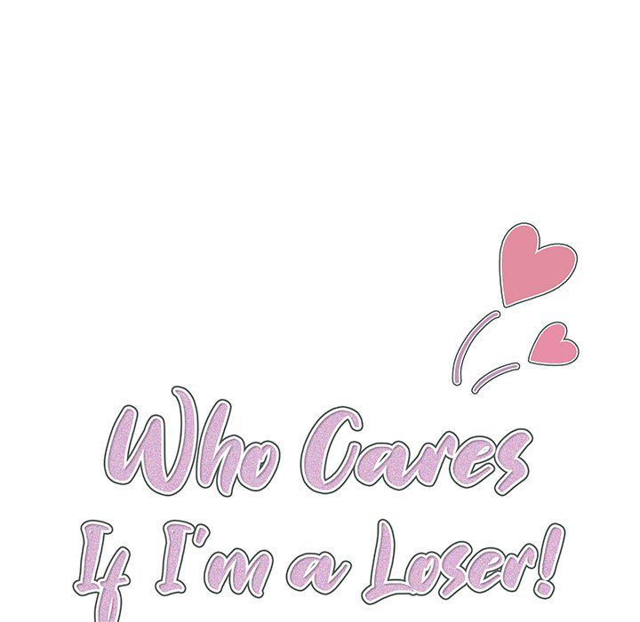 Who Cares If I’m a Loser! - Chapter 38 Page 7