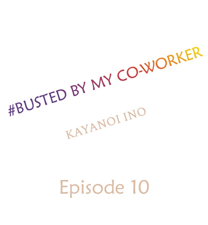 #Busted by My Co-Worker - Chapter 10 Page 1