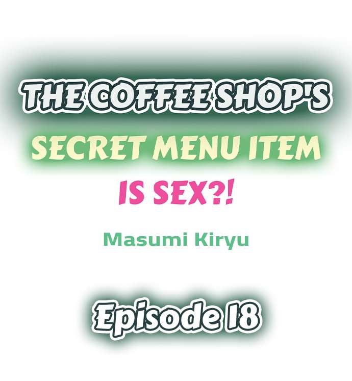The Coffee Shop’s Secret Menu Item is Sex?! - Chapter 18 Page 1