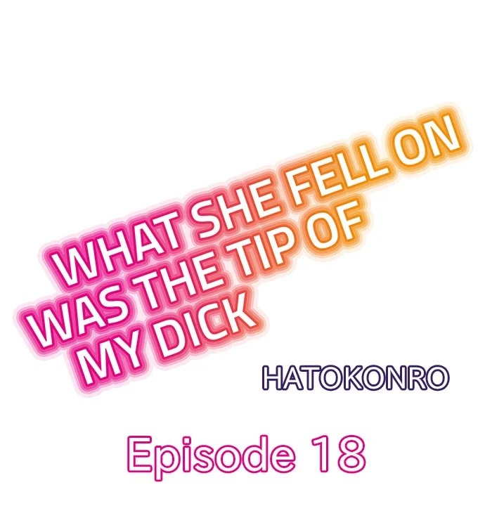 What She Fell On Was the Tip of My Dick - Chapter 18 Page 1