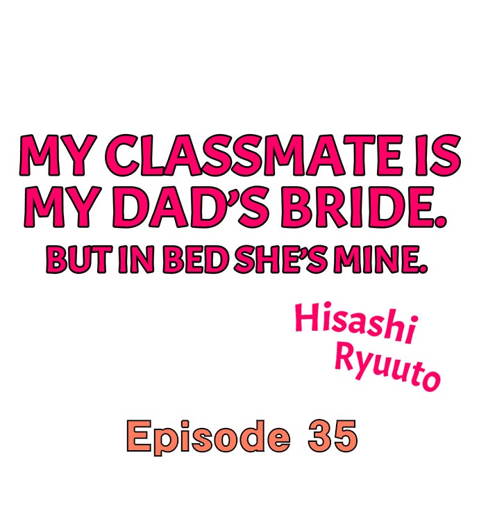 My Classmate is My Dad’s Bride, But in Bed She’s Mine - Chapter 35 Page 1