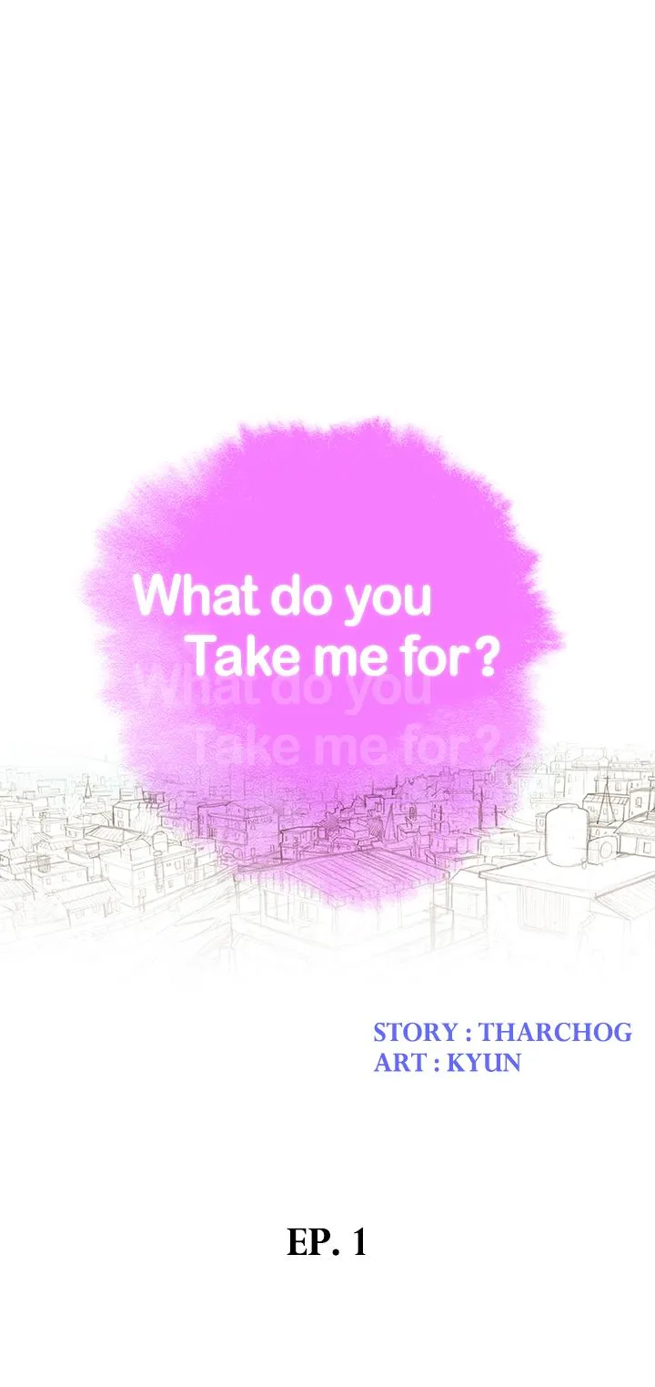 What Do You Take Me For? - Chapter 1 Page 1